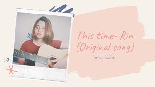 This time - Rin (Original song)#SupportOPM