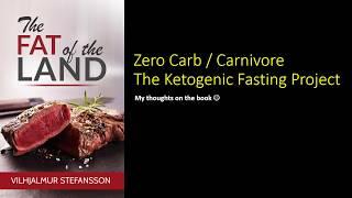 The Fat of the Land by Vilhjalmur Stefansson The Ketogenic Fasting Project #35