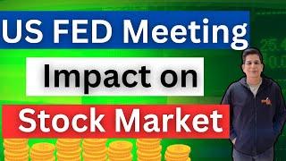 US FED Meeting Impact on Stock Market