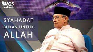 Syahadat Bukan Untuk Allah | M. Quraish Shihab Podcast