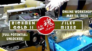 ONLINE WORKSHOP (May 16, 2024) RICHMEN GOLD 2 + SILKY MIXER: potential unlocked (4:00 PM Japan time)