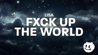 LISA - FXCK UP THE WORLD (Lyrics) feat. Future