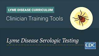 Lyme Disease Serologic Testing