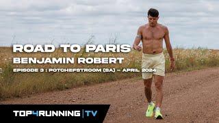 Road to Paris : Benjamin Robert｜ Episode 3