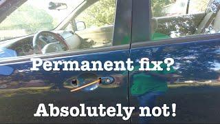 Nissan door handle TEMPORARILY (at best) fix