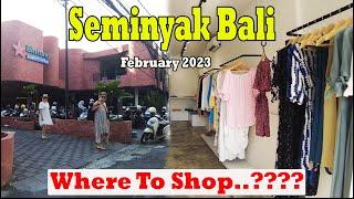 Where To Shop In Seminyak..??? Seminyak Bali Situation February 2023