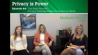 Privacy is Power: Episode 4 - The Next Normal: Privacy Considerations for Return to Work