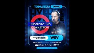 Underground Connection   Ediçâo 54 -   WEV & ANDY   08.09.23