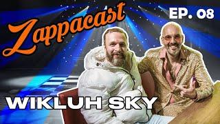 Zappacast EP. 08 - Na bini sa ... Wikluh Sky!