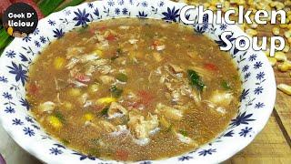 Chicken Soup Recipe | Restaurant Style Chicken Soup  | Chicken Recipe | Cook D Licious