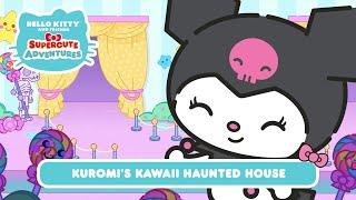 Kuromi's Kawaii Haunted House | Hello Kitty and Friends Supercute Adventures S10 EP8