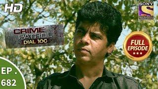 Crime Patrol Dial 100 - Ep 682 - Full Episode - 2nd January, 2018