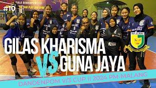 DANDENPOM V/3 CUP II 2024 | GILAS KHARISMA vs GUNA JAYA | GAJAH MADA PM MALANG #volimalangterbaru