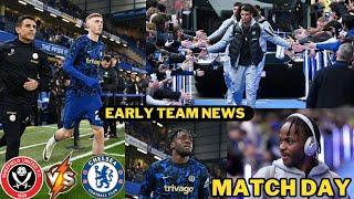 MUST WIN! Early Team News Sheffield Vs Chelsea! Palmer Mudryk And Badiashile Starts