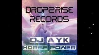 DJ AYK - Horse Power (Original Mix)