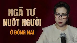 Chuyện tâm linh Thy kể : NGÃ TƯ NUỐT NGƯỜI Ở ĐỒNG NAI