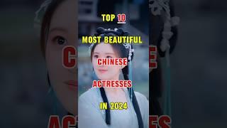 Top 10 Most Beautiful Chinese Actresses in 2024 #chinese