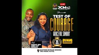 JCM GRACEFUL SUNDAY || THEME: TEST OF COURAGE