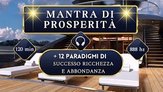 MANTRA per la PROSPERITÀ  + 12 affermazioni positive per attrarre SUCCESSO, RICCHEZZA, ABBONDANZA