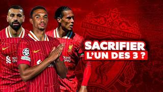  Qui Liverpool va sacrifier ?