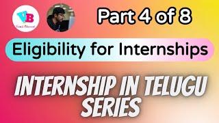 Eligibility for Internships in telugu | Part 4 Internship in telugu Series | Vamsi Bhavani