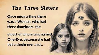 Learn English through Story Level 1 |THE  THREE  SISTERS  - english story with subtitles