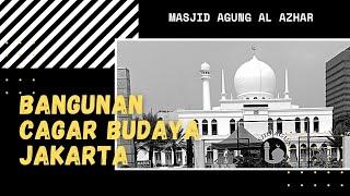 Masjid Agung AL AZHAR (Bangunan Cagar Budaya Jakarta)