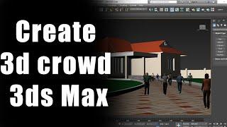 How to create 3d crowd walking models populate in Autodesk 3ds Max Tutorial