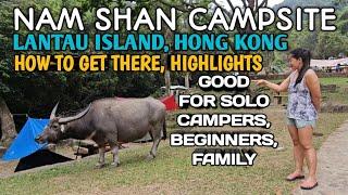 NAM SHAN CAMPSITE LANTAU ISLAND HONG KONG | HOW TO GET THERE, HIGHLIGHTS