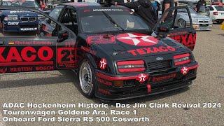 ADAC Hockenheim Historic 2024 Onboard DTM Ford Sierra RS 500 Cosworth Tourenwagen Golden Ära Race 1