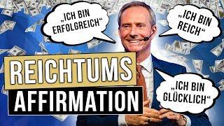 REICHTUMS Affirmation | SO programmierst Du Dich auf Reichtum, Erfolg und Glück