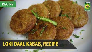 Loki Daal Kabab Recipe | Quick & Healthy Recipes | Masala TV