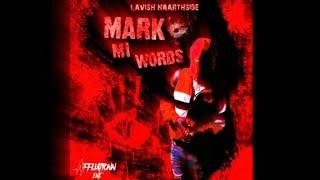 Lavish Naarthside - Mark Mi Words (Official Audio)