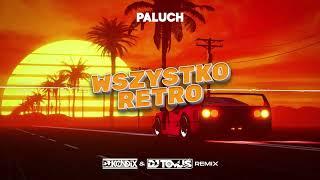 Paluch - Wszystko retro (DJ KondiX & DJ TomUś Remix 2024)