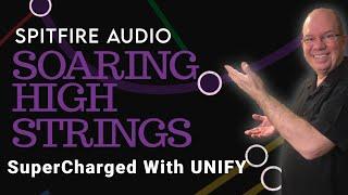 Soaring Strings Abbey Road ONE Film Scoring Selections from Spitfire Audio | Supercharged with Unify