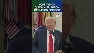 Hope It Ends Quickly: Trump On India's Strikes On Terror Bases In Pakistan | N18G | CNBC TV18