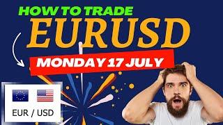 EURUSD Strategy MONDAY 17 JUL | EURUSD Analysis MONDAY 17 JUL | EURUSD Forecast MONDAY 17 JUL