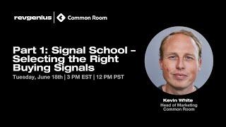 Part 1: Signal School – Selecting the Right Buying Signals