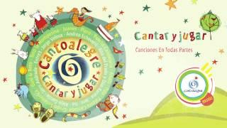 Canciones En Todas Partes  - Cantoalegre - Cantar y Jugar  - CA