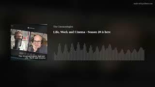 Life, Work and Cinema - Season 20 is here