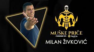 Muške Priče | Epizoda 11 - Milan Živković