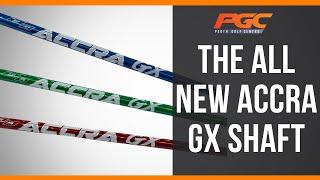 Compare The All New Accra GX Golf Shaft Range