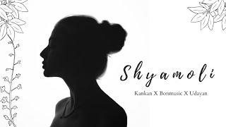 Kankan Mahanta - Shyamoli | Bonmusic X Udayan || Amlan & Biswajyoti ( Promo ) Releasing Soon