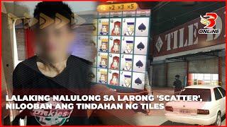 Lalaking nalulong sa larong 'scatter', nilooban ang tindahan ng tiles