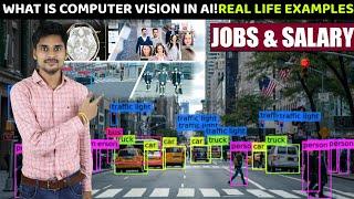 Computer Vision Engineer in Artificial Intelligence| Jobs & Salary