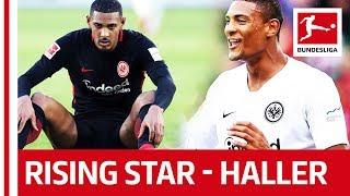 The Story Of Sebastien Haller - From Zero To Hero