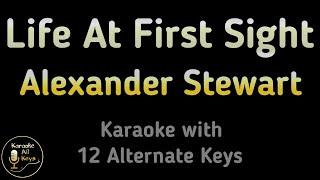 Alexander Stewart - Life At First Sight Karaoke Instrumental Lower Higher Female & Original Key