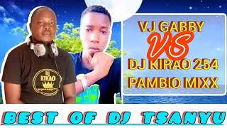 DJ TSANYU  LATEST SONG'S 2024 BADDEST PAMBIO MIXTAPE DJ KIRAO VS VJ GABBY @djkiraoofficial254