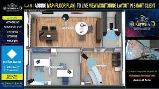 Milestone Lab - ADDING FLOOR PLAN (MAP) WITH CAMERA LAYOUT AND LIVE PREVIEW IN XPROTECT SMART CLIENT