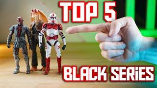 Top 5 Star Wars Black Series Figures EVER!